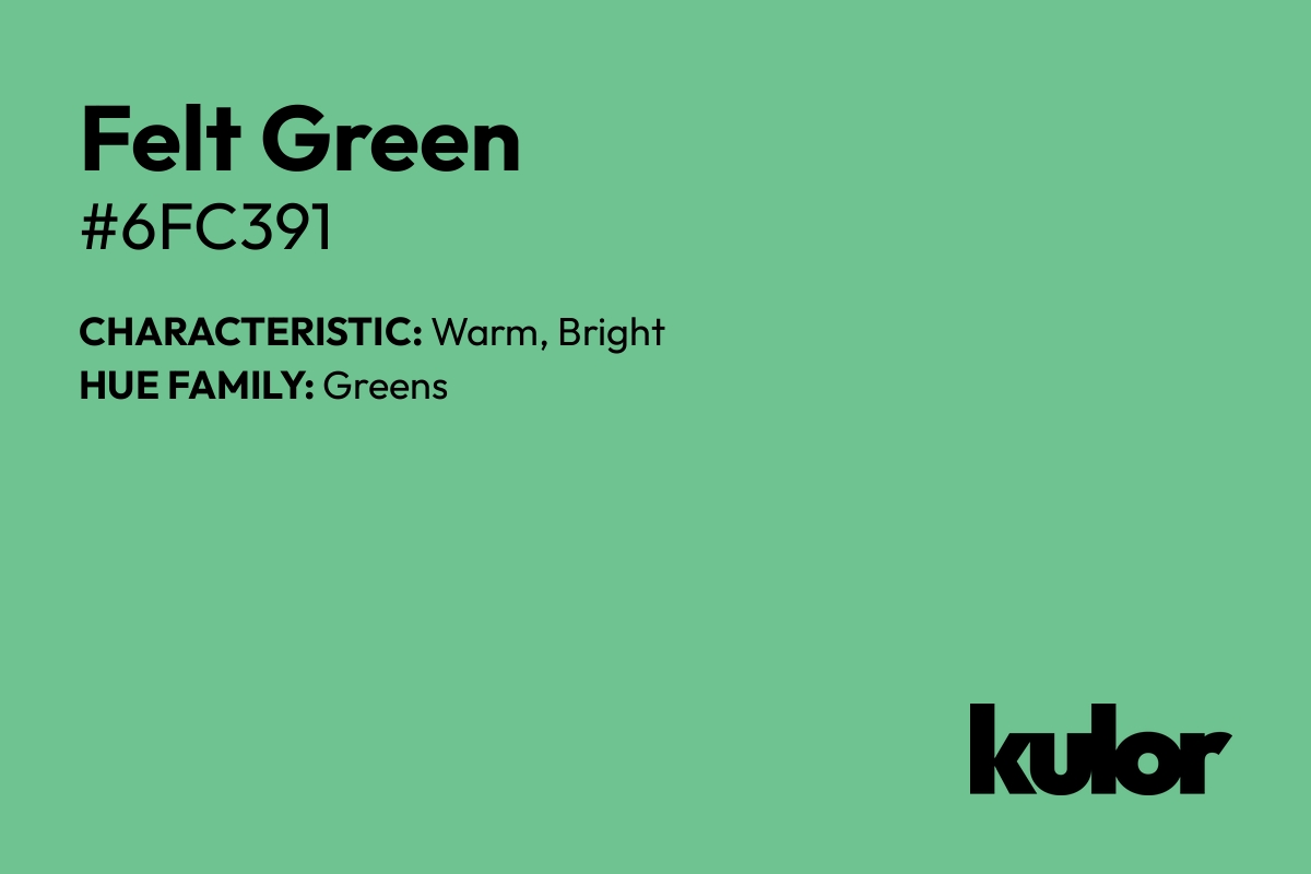 Felt Green is a color with a HTML hex code of #6fc391.