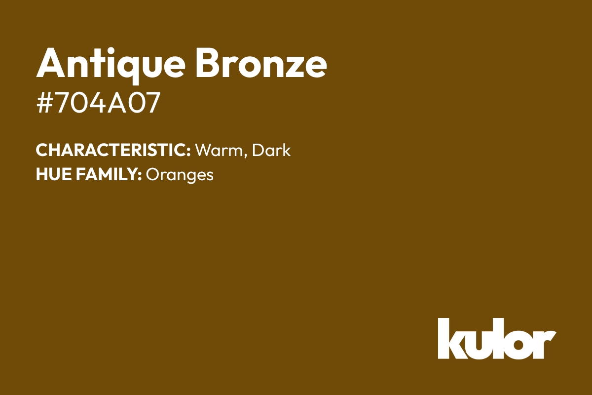 Antique Bronze is a color with a HTML hex code of #704a07.