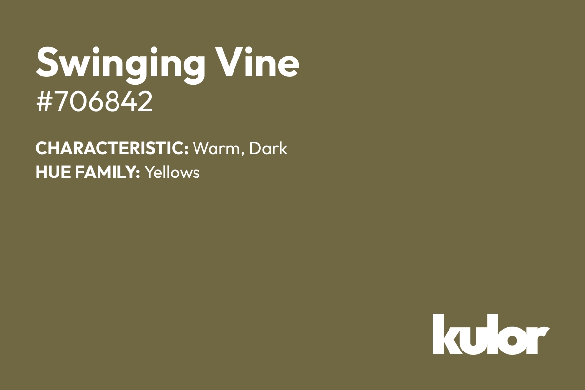 Swinging Vine is a color with a HTML hex code of #706842.