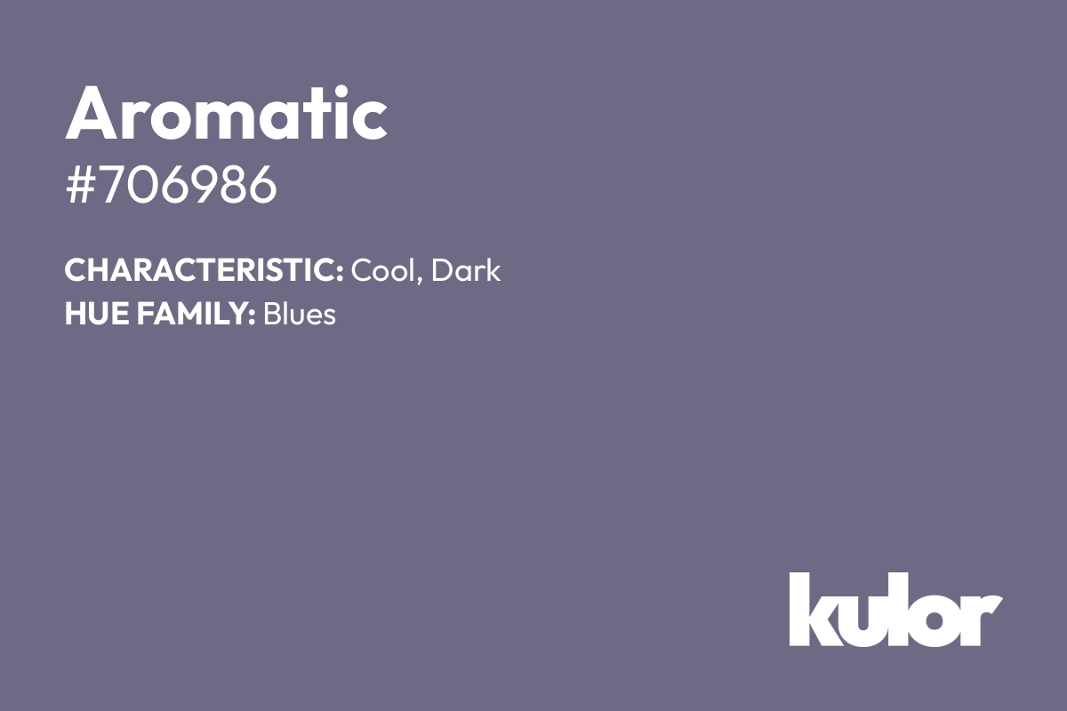 Aromatic is a color with a HTML hex code of #706986.