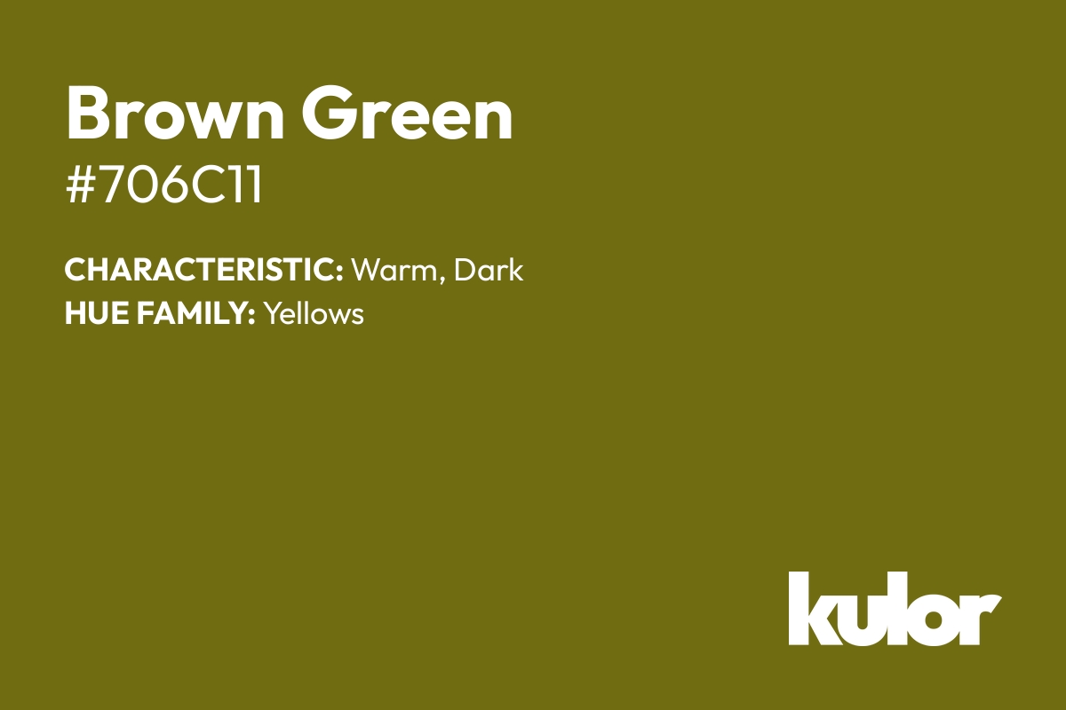 Brown Green is a color with a HTML hex code of #706c11.