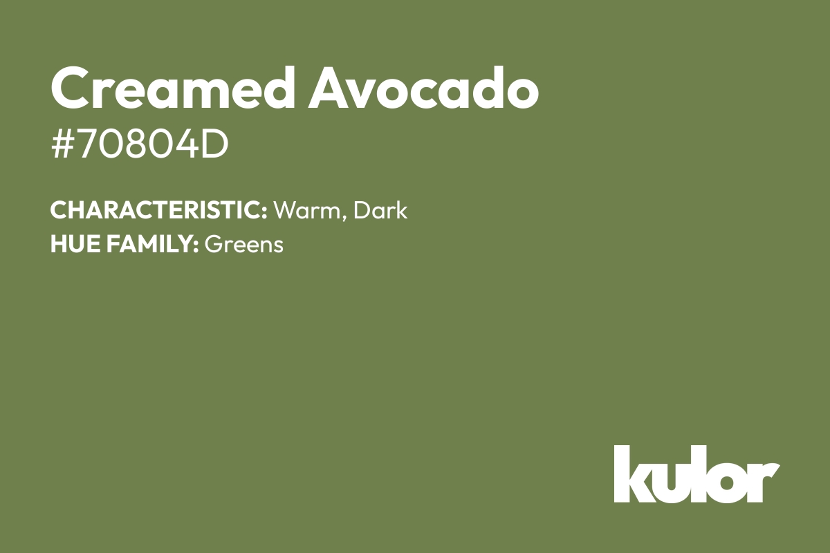 Creamed Avocado is a color with a HTML hex code of #70804d.