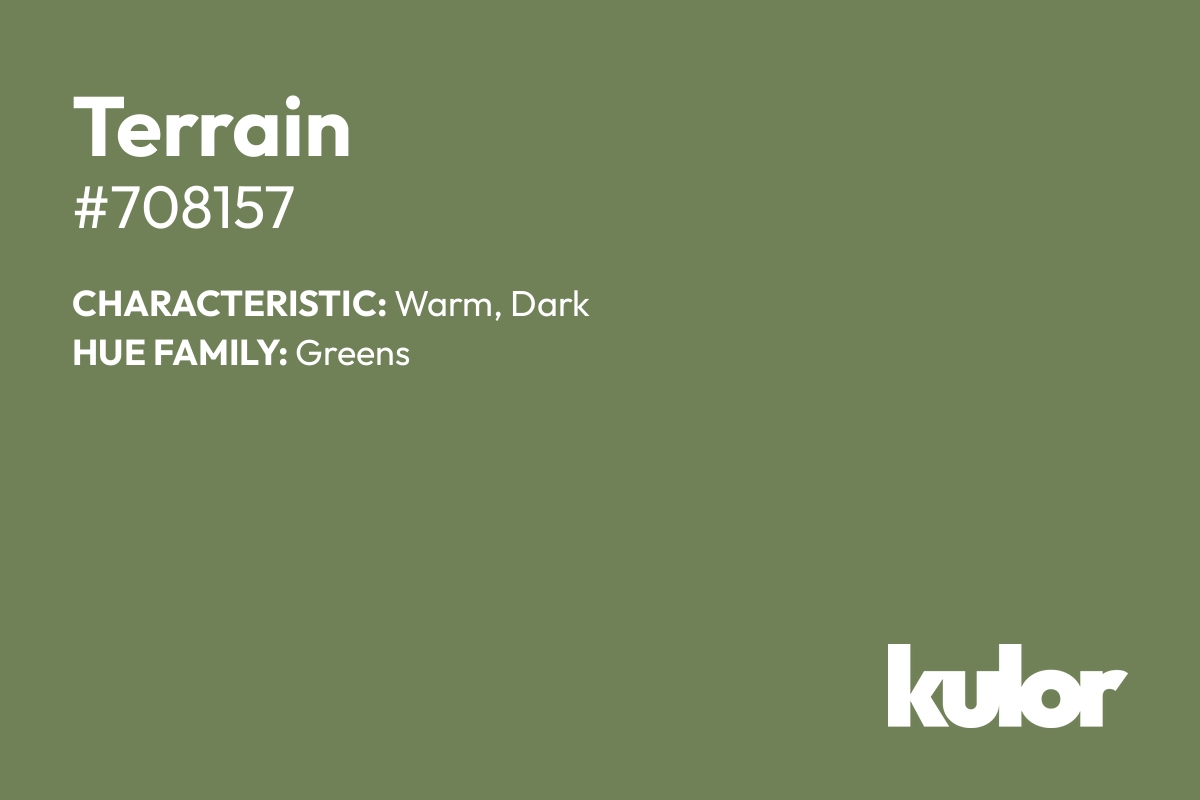 Terrain is a color with a HTML hex code of #708157.