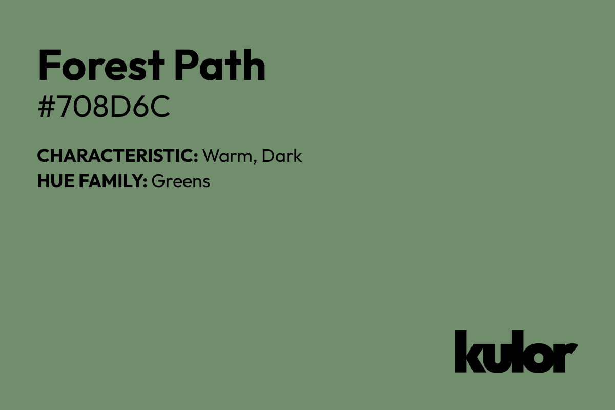 Forest Path is a color with a HTML hex code of #708d6c.