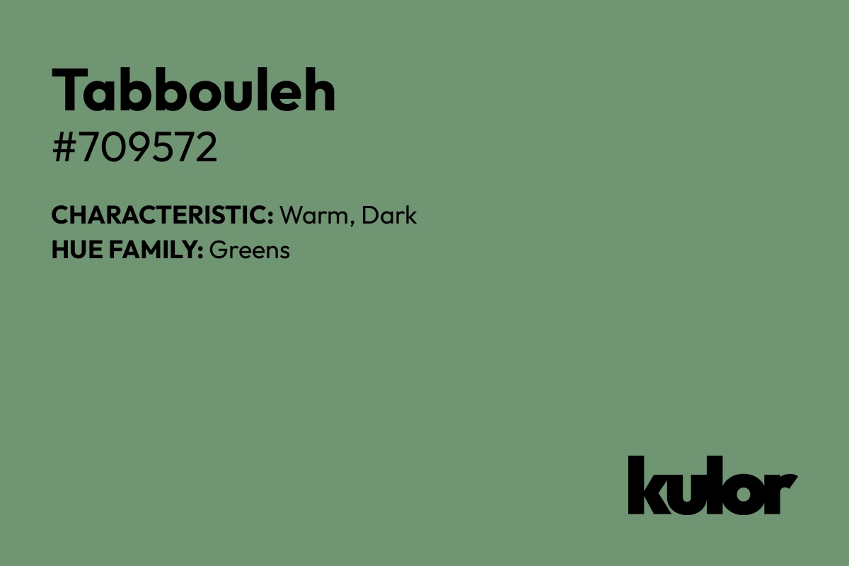 Tabbouleh is a color with a HTML hex code of #709572.