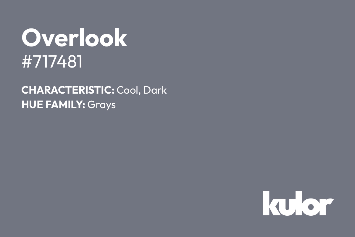 Overlook is a color with a HTML hex code of #717481.