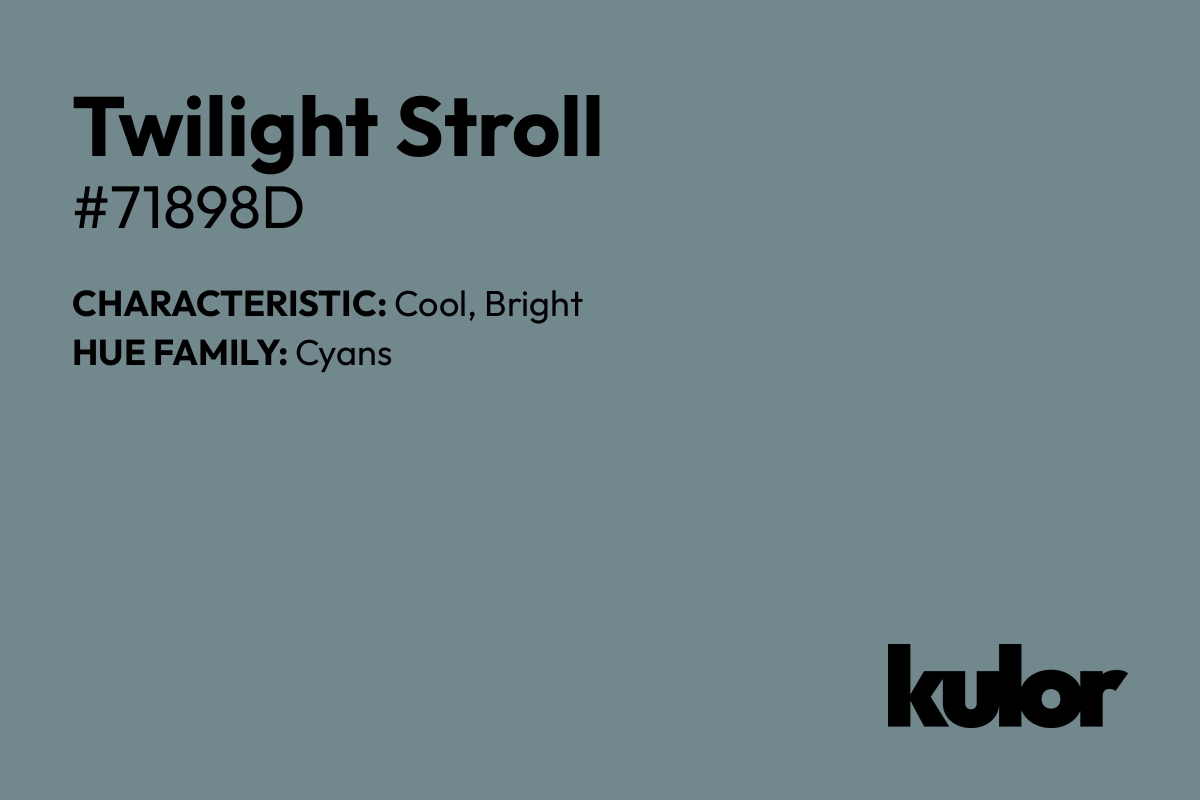 Twilight Stroll is a color with a HTML hex code of #71898d.