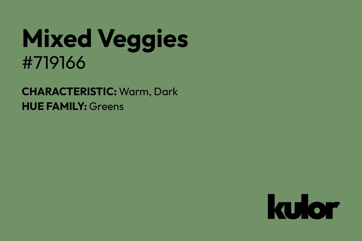 Mixed Veggies is a color with a HTML hex code of #719166.