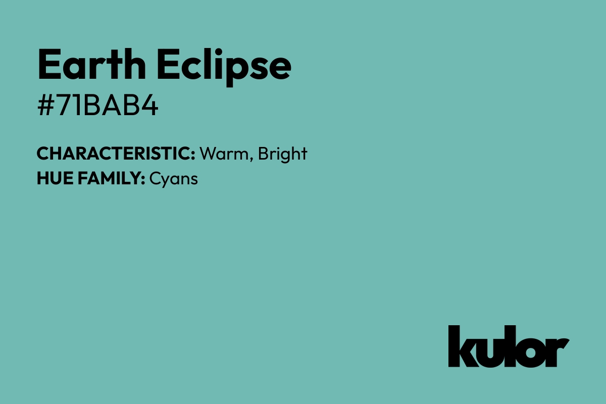 Earth Eclipse is a color with a HTML hex code of #71bab4.