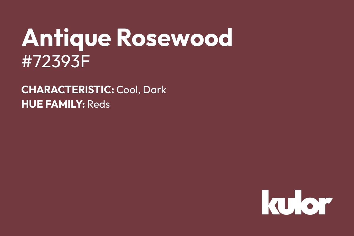 Antique Rosewood is a color with a HTML hex code of #72393f.