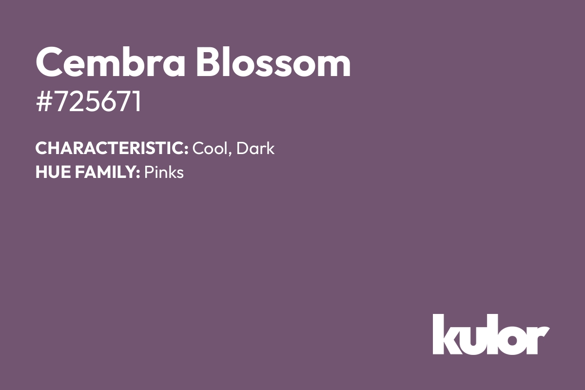 Cembra Blossom is a color with a HTML hex code of #725671.