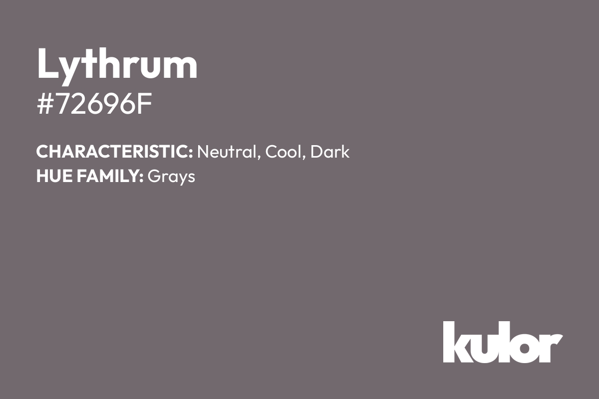 Lythrum is a color with a HTML hex code of #72696f.