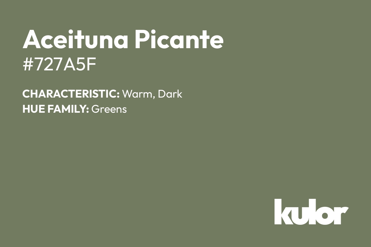 Aceituna Picante is a color with a HTML hex code of #727a5f.