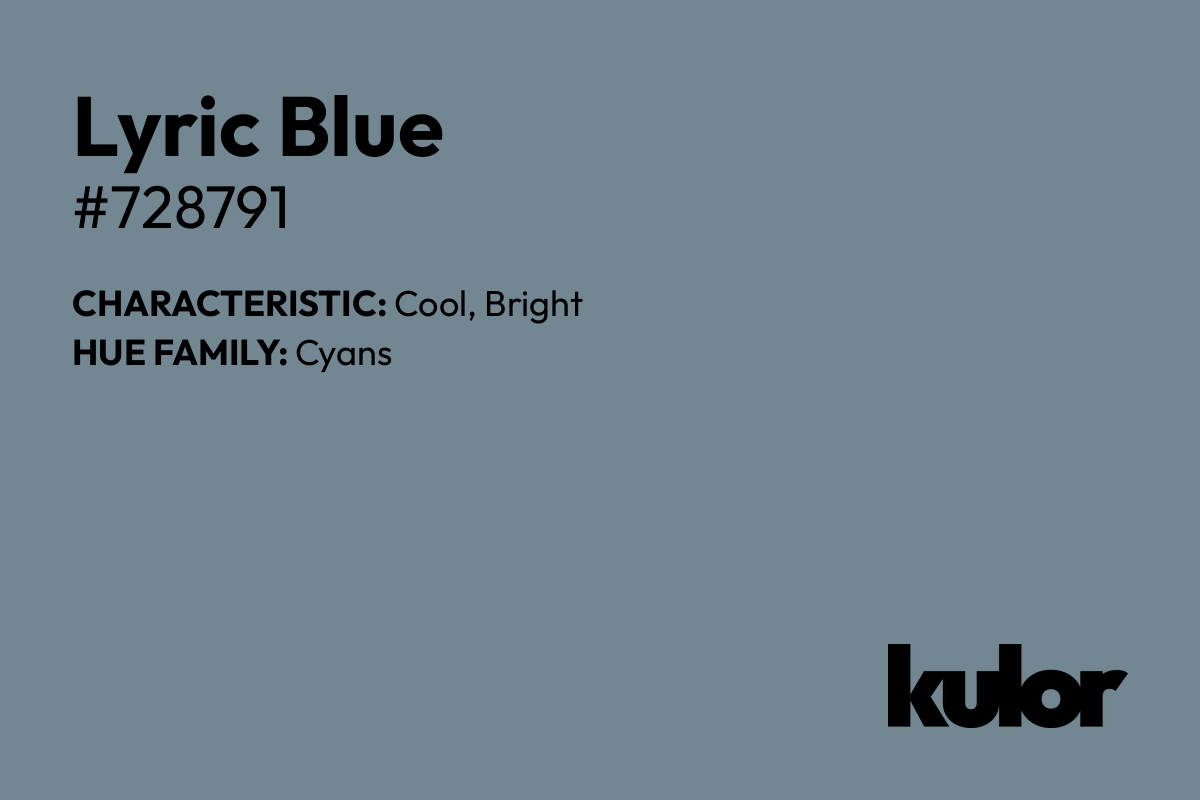 Lyric Blue is a color with a HTML hex code of #728791.