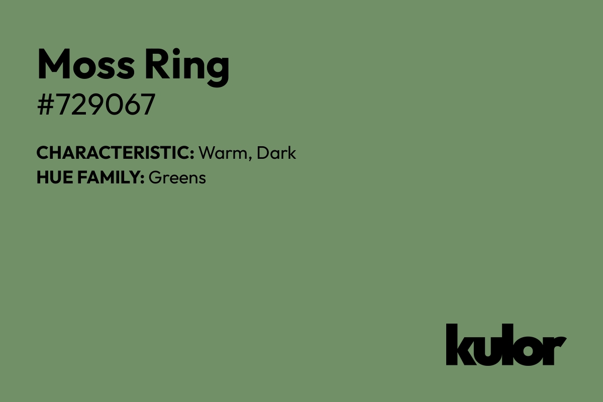 Moss Ring is a color with a HTML hex code of #729067.