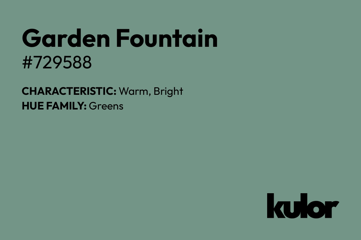 Garden Fountain is a color with a HTML hex code of #729588.