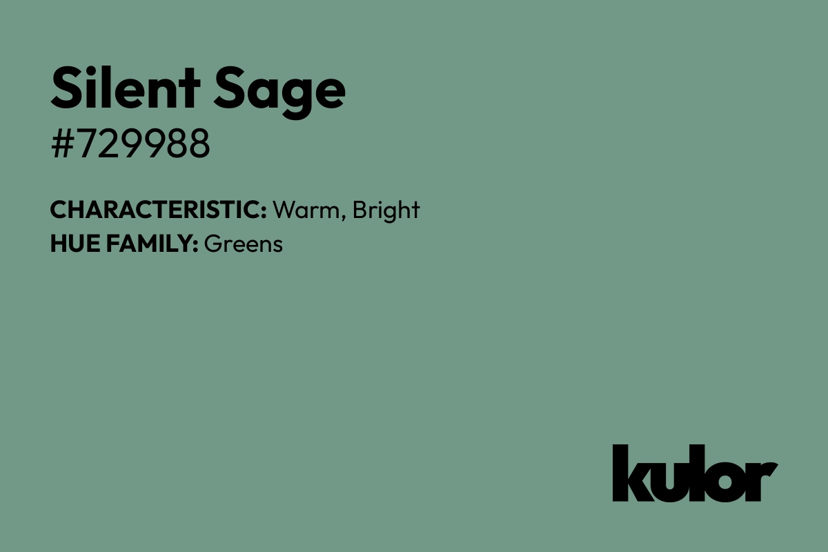 Silent Sage is a color with a HTML hex code of #729988.