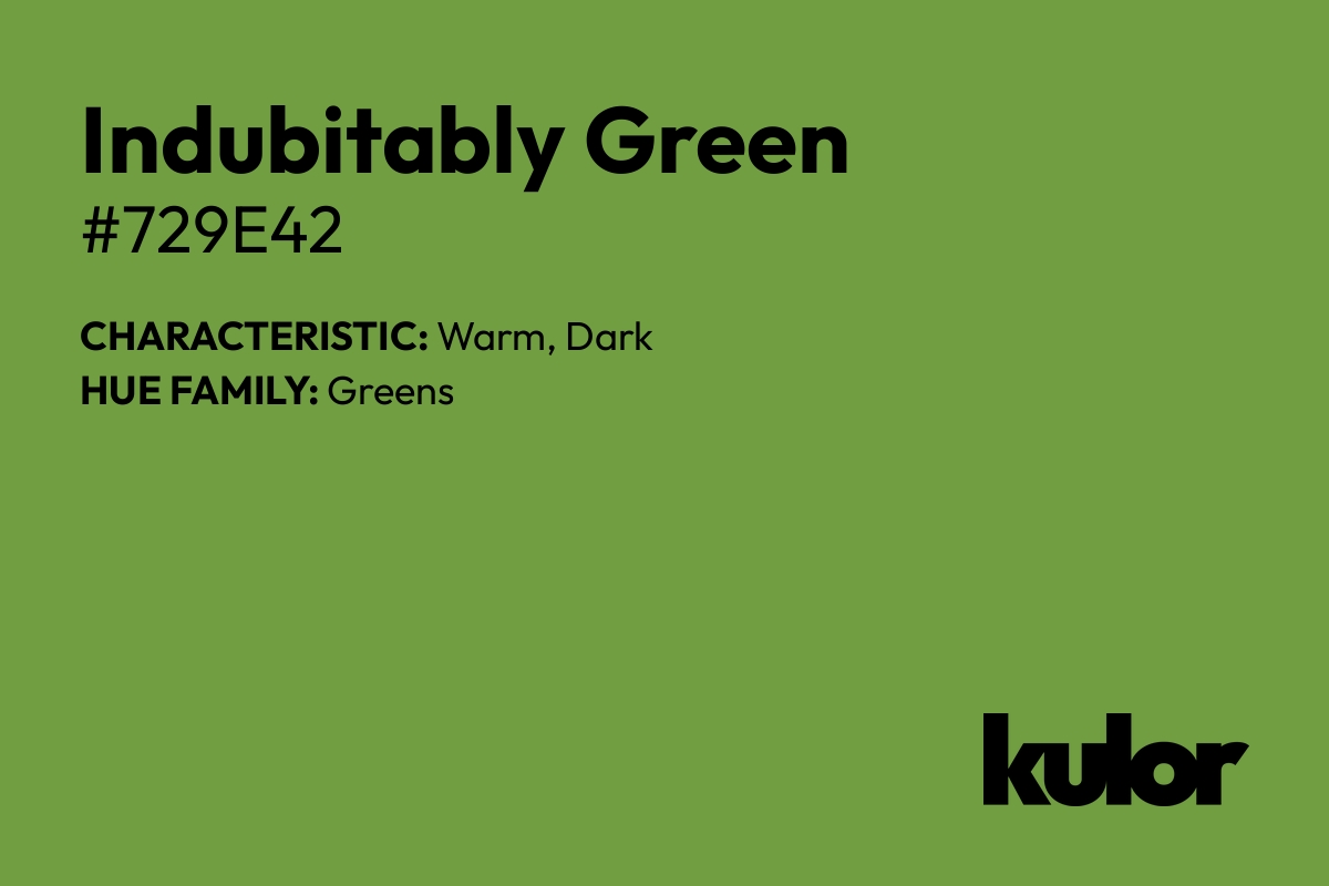 Indubitably Green is a color with a HTML hex code of #729e42.