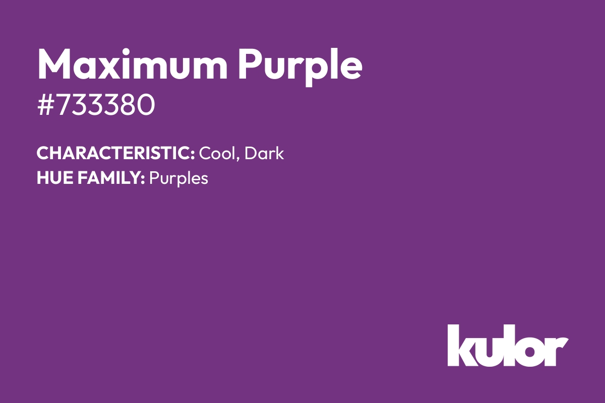 Maximum Purple is a color with a HTML hex code of #733380.