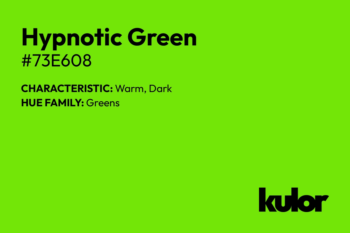 Hypnotic Green is a color with a HTML hex code of #73e608.