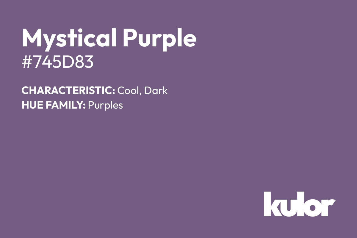 Mystical Purple is a color with a HTML hex code of #745d83.