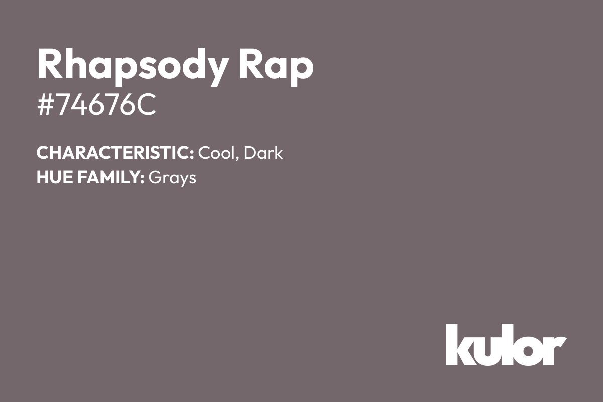 Rhapsody Rap is a color with a HTML hex code of #74676c.