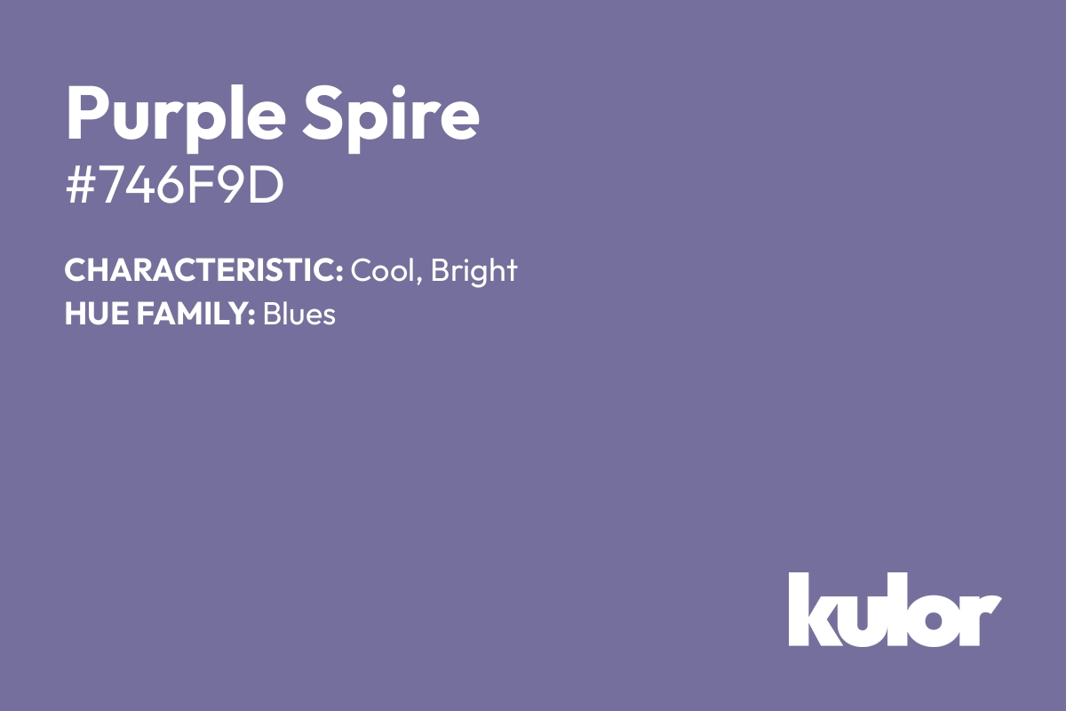 Purple Spire is a color with a HTML hex code of #746f9d.