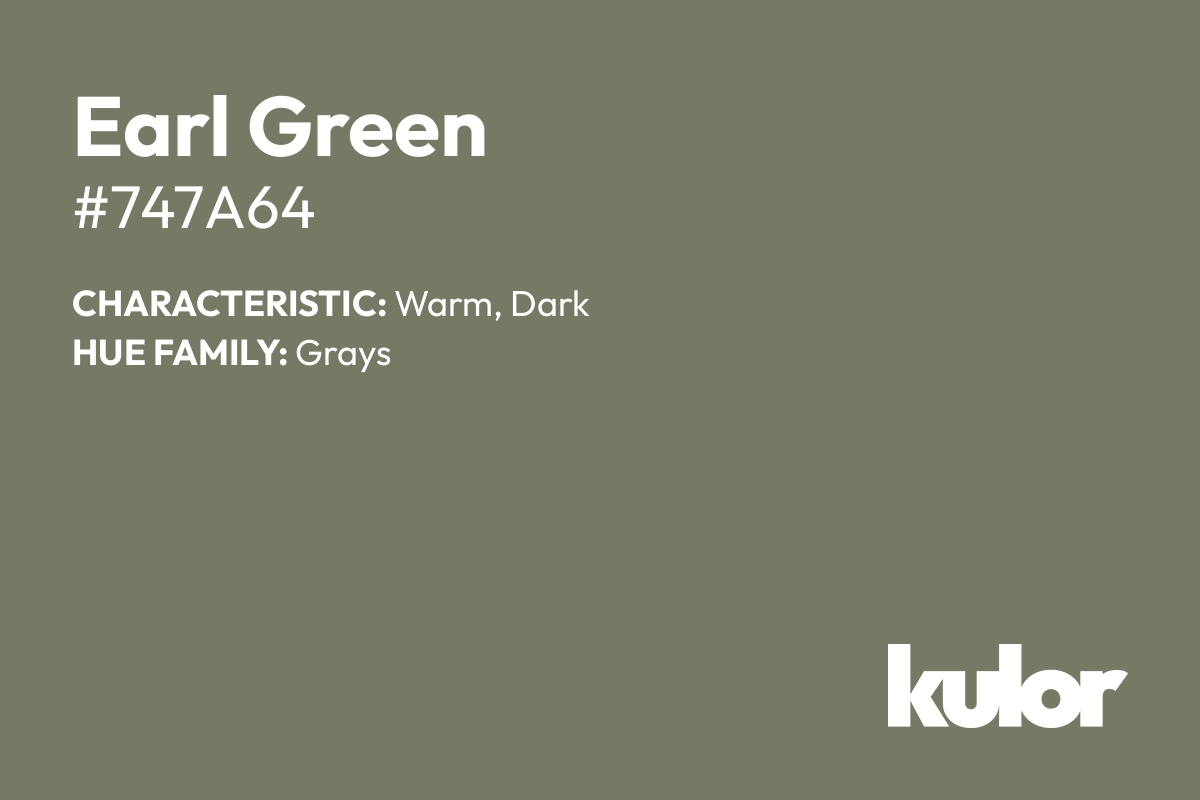 Earl Green is a color with a HTML hex code of #747a64.