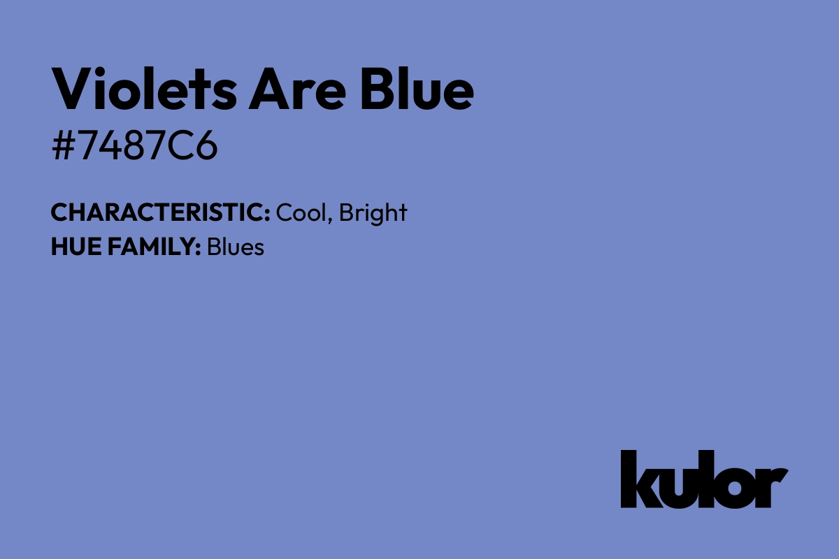 Violets Are Blue is a color with a HTML hex code of #7487c6.