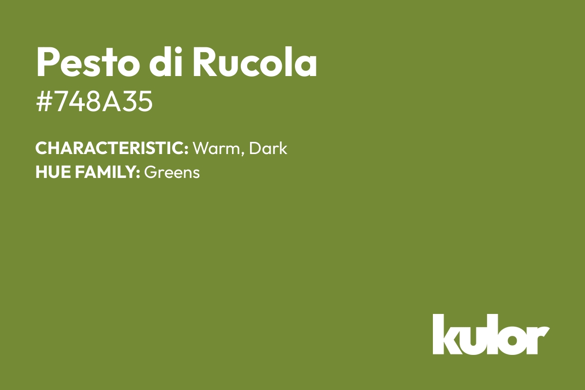 Pesto di Rucola is a color with a HTML hex code of #748a35.