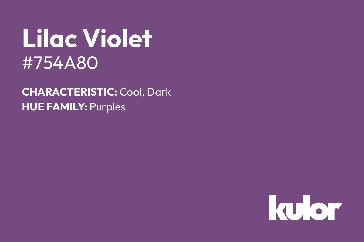 Lilac Violet is a color with a HTML hex code of #754a80.