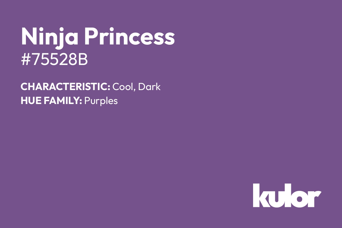 Ninja Princess is a color with a HTML hex code of #75528b.