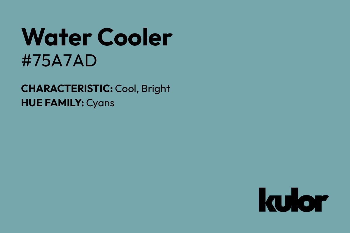 Water Cooler is a color with a HTML hex code of #75a7ad.