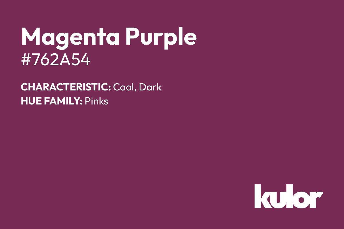 Magenta Purple is a color with a HTML hex code of #762a54.