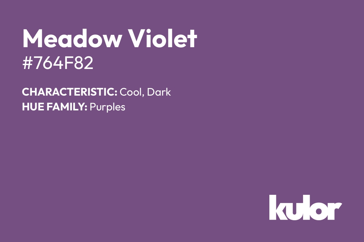 Meadow Violet is a color with a HTML hex code of #764f82.