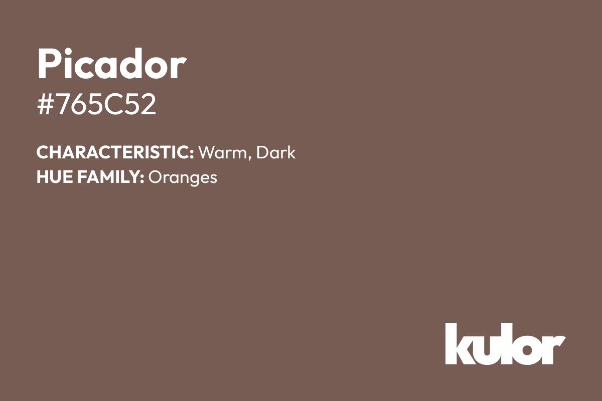 Picador is a color with a HTML hex code of #765c52.