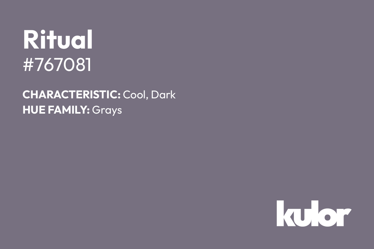 Ritual is a color with a HTML hex code of #767081.