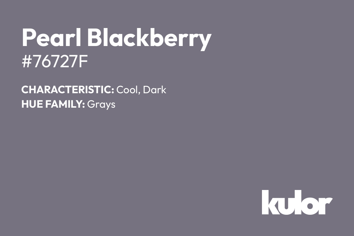 Pearl Blackberry is a color with a HTML hex code of #76727f.