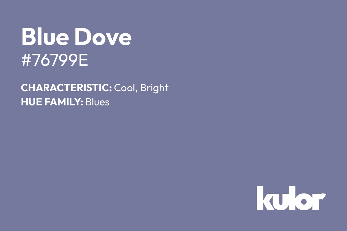 Blue Dove is a color with a HTML hex code of #76799e.