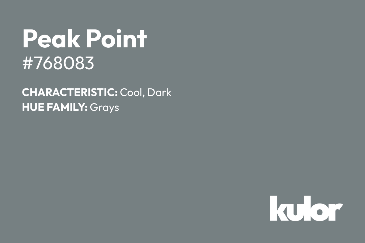 Peak Point is a color with a HTML hex code of #768083.