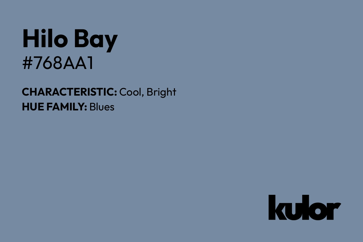 Hilo Bay is a color with a HTML hex code of #768aa1.