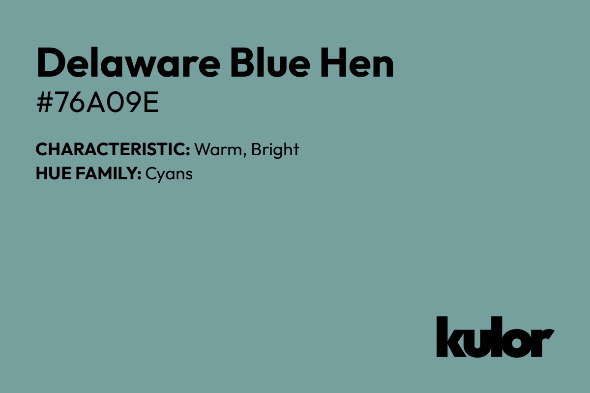 Delaware Blue Hen is a color with a HTML hex code of #76a09e.