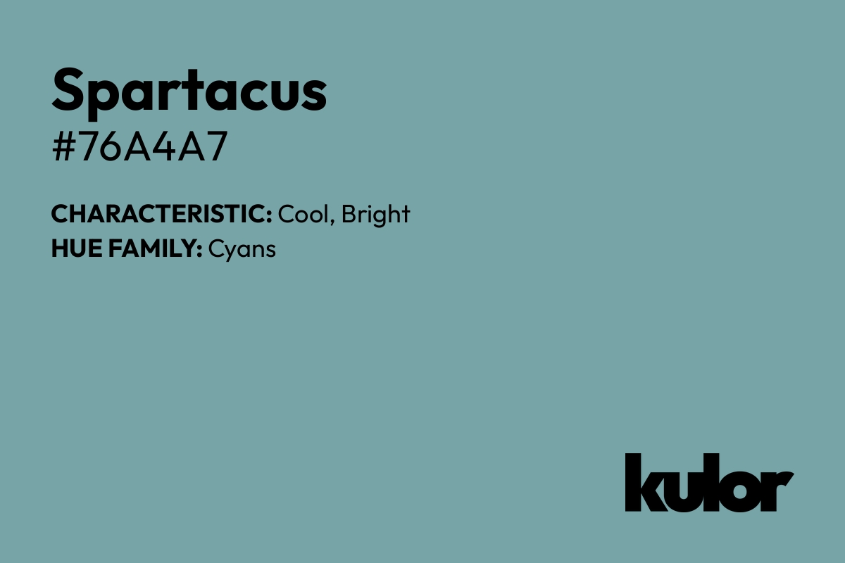 Spartacus is a color with a HTML hex code of #76a4a7.