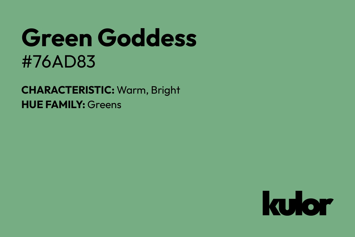 Green Goddess is a color with a HTML hex code of #76ad83.