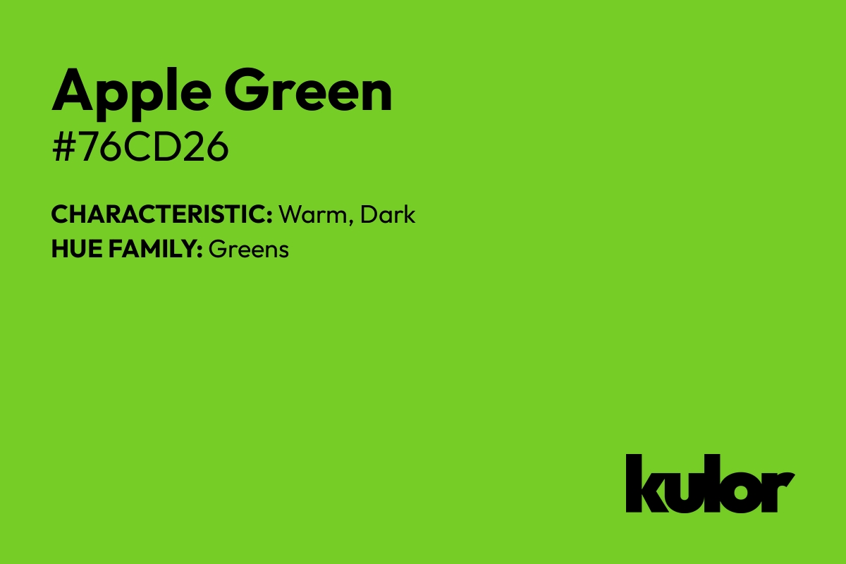 Apple Green is a color with a HTML hex code of #76cd26.