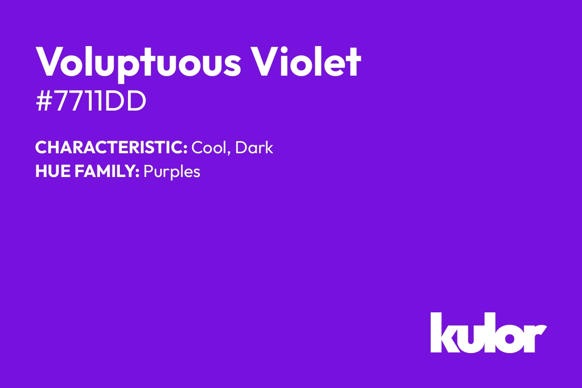 Voluptuous Violet is a color with a HTML hex code of #7711dd.