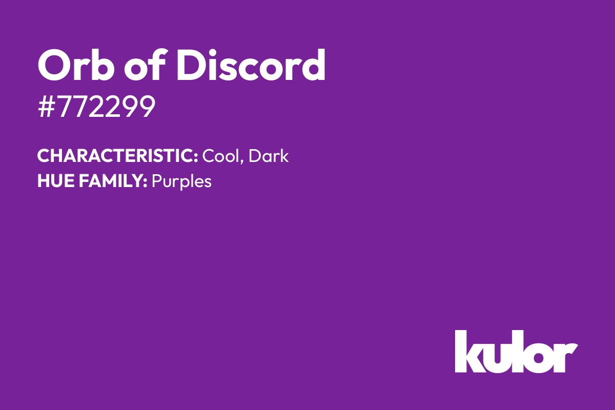 Orb of Discord is a color with a HTML hex code of #772299.