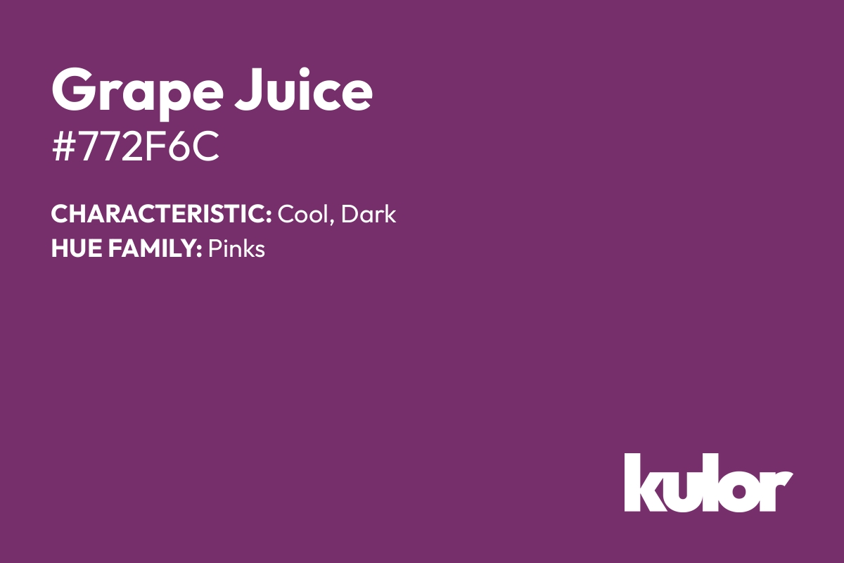 Grape Juice is a color with a HTML hex code of #772f6c.