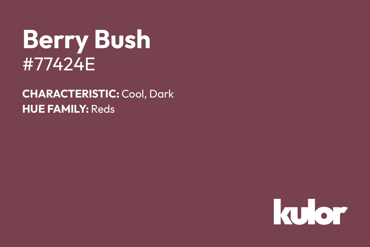 Berry Bush is a color with a HTML hex code of #77424e.