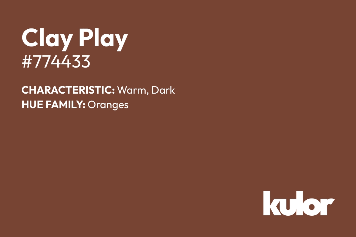 Clay Play is a color with a HTML hex code of #774433.